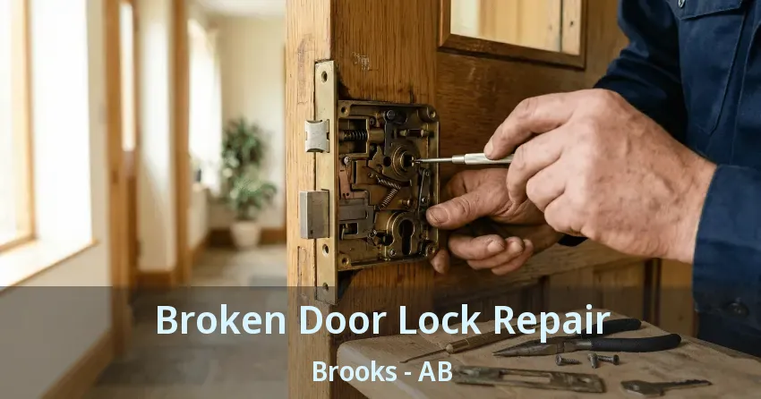 Broken Door Lock Repair Brooks - AB