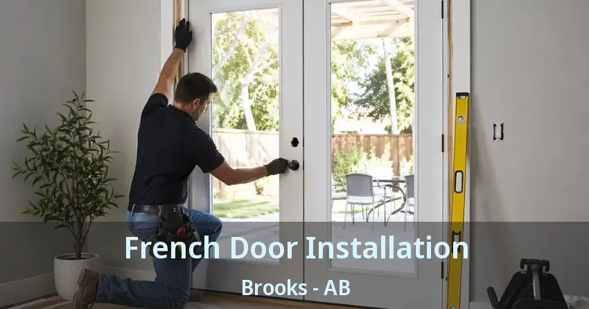 French Door Installation Brooks - AB