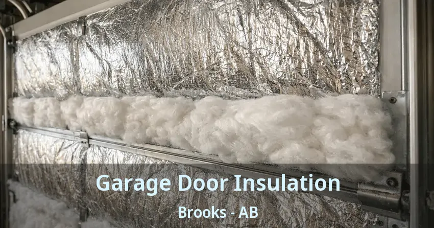 Garage Door Insulation Brooks - AB