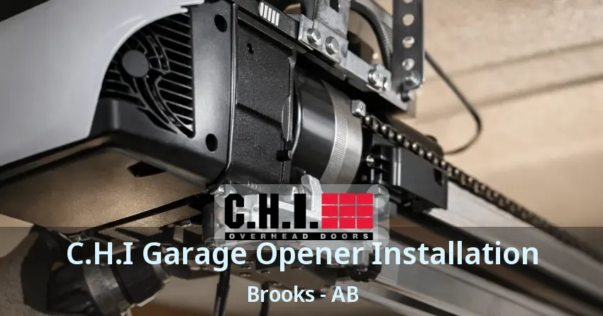 C.H.I Garage Opener Installation Brooks - AB