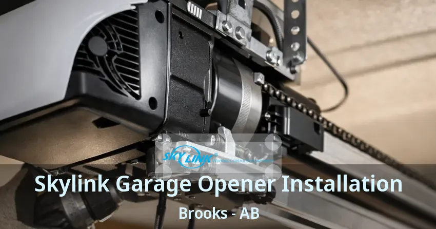 Skylink Garage Opener Installation Brooks - AB