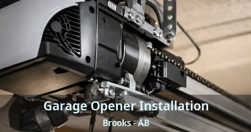 Garage Opener Installation Brooks - AB Garage Opener Installation Brooks - AB