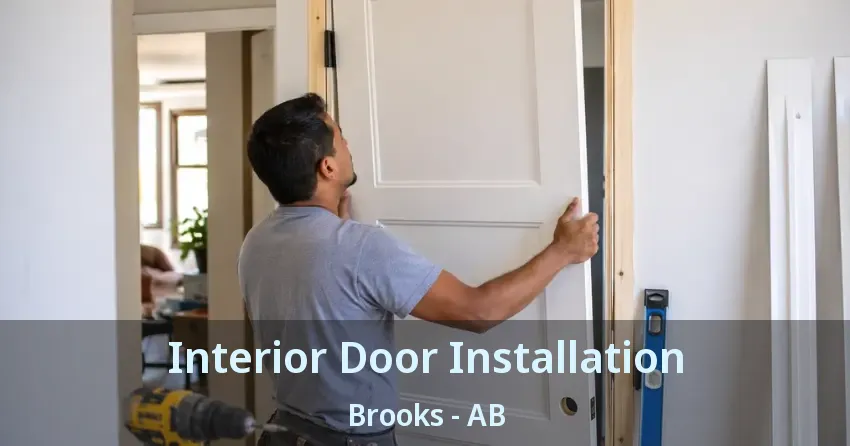 Interior Door Installation Brooks - AB Interior Door Installation Brooks - AB